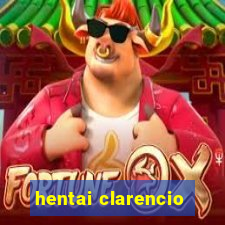 hentai clarencio